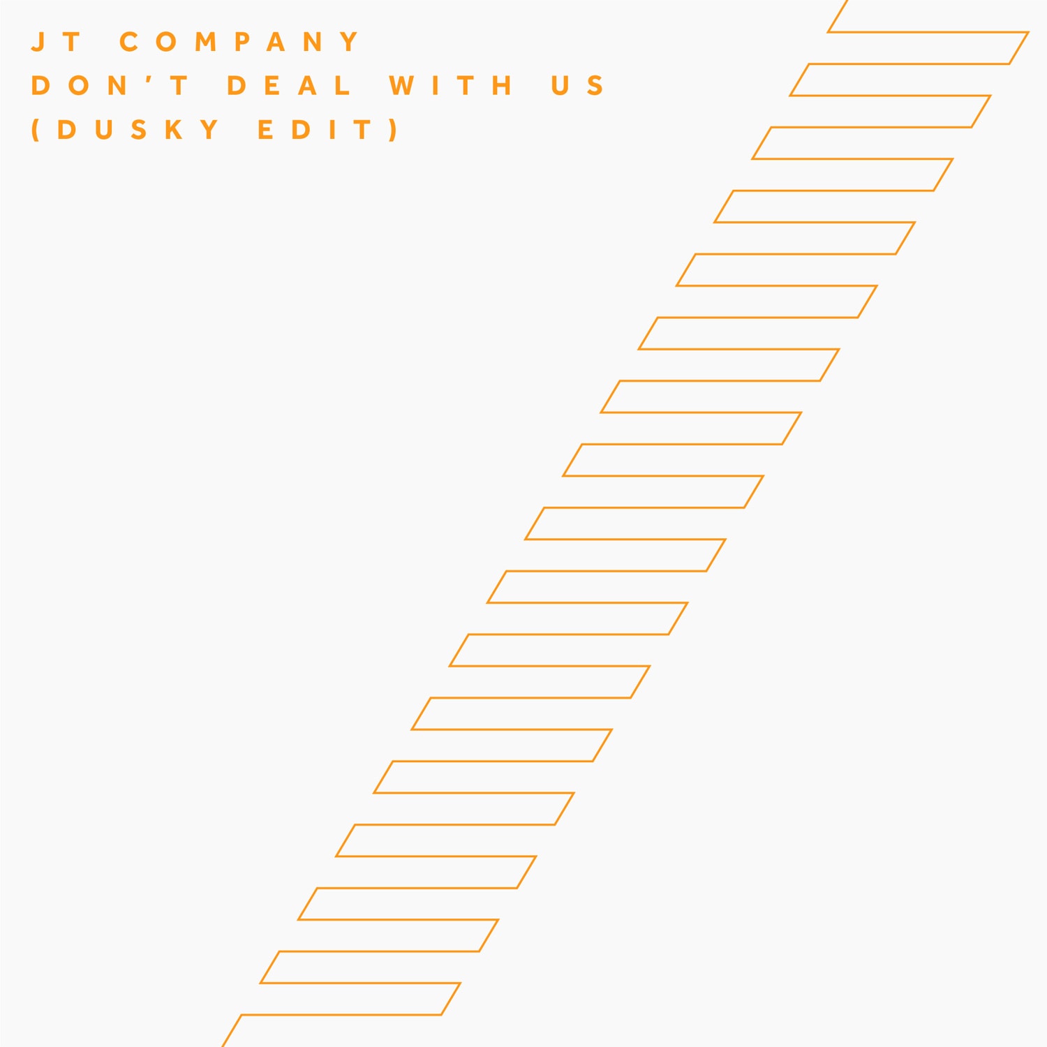 JT COMPANY – DON’T DEAL WITH US (DUSKY EDIT)
